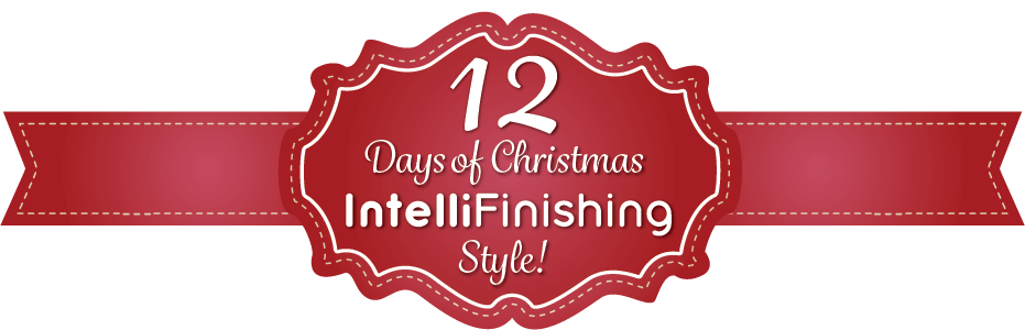 12 Days of Christmas IntelliFinishing Style