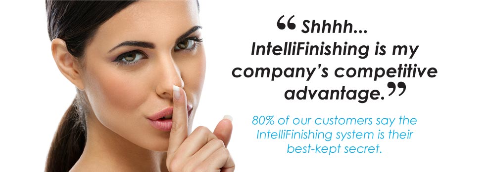 IntelliFinishing - Our Customers Competitive Advantage